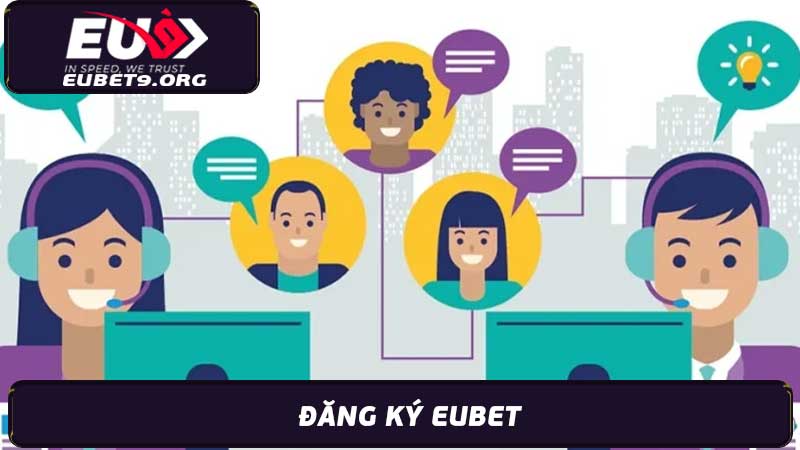 Đăng ký Eubet Cùng trải nghiệm dịch vụ cá cược hàng đầu